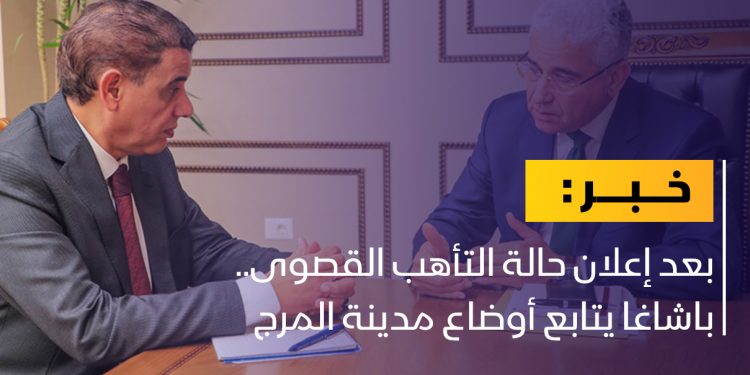 رئيس الحكومة الليبية يتابع أوضاع مدينة المرج